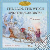 The Lion, the Witch and the Wardrobe libro in lingua di Lewis C. S., Humphries Tudor (ILT)