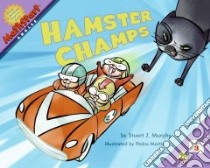 Hamster Champs libro in lingua di Murphy Stuart J., Martin Pedro (ILT)