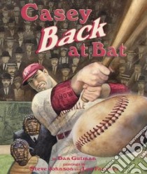 Casey Back at Bat libro in lingua di Gutman Dan, Johnson Steve (ILT), Fancher Lou (ILT)