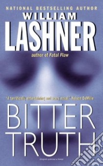 Bitter Truth libro in lingua di Lashner William