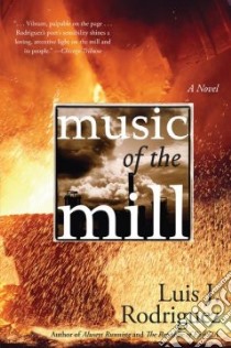 Music of the Mill libro in lingua di Rodriguez Luis J.