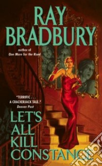 Let's All Kill Constance libro in lingua di Bradbury Ray