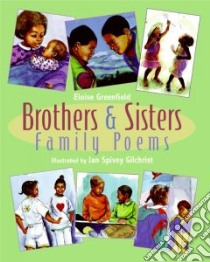 Brothers & Sisters libro in lingua di Greenfield Eloise, Gilchrist Jan Spivey (ILT)