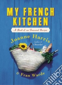 My French Kitchen libro in lingua di Harris Joanne, Warde Fran