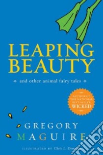 Leaping Beauty libro in lingua di Maguire Gregory, Demarest Chris L. (ILT)