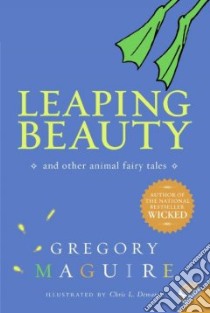 Leaping Beauty libro in lingua di Maguire Gregory, Demarest Chris L. (ILT)