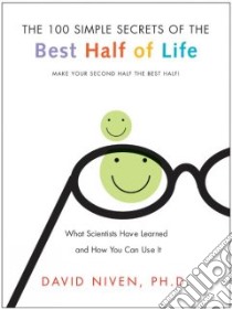 100 Simple Secrets Of The Best Half Of Life libro in lingua di Niven David
