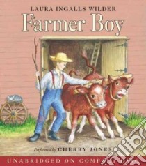 Farmer Boy (CD Audiobook) libro in lingua di Wilder Laura Ingalls, Jones Cherry (NRT)