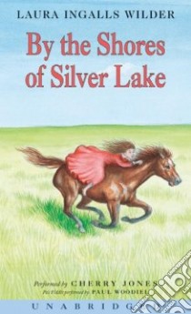 By the Shores of Silver Lake (CD Audiobook) libro in lingua di Wilder Laura Ingalls, Jones Cherry (NRT)