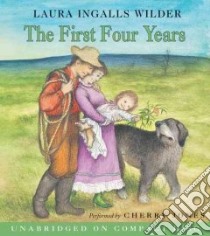 The First Four Years (CD Audiobook) libro in lingua di Wilder Laura Ingalls, Jones Cherry (NRT)