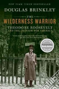 The Wilderness Warrior libro in lingua di Brinkley Douglas