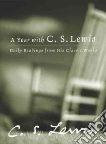 A Year With C. S. Lewis libro in lingua di Lewis C. S., Klein Patricia S. (EDT)