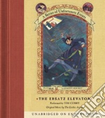 The Ersatz Elevator (CD Audiobook) libro in lingua di Snicket Lemony, Curry Tim (NRT)