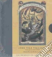 The Vile Village (CD Audiobook) libro in lingua di Snicket Lemony, Curry Tim (NRT)