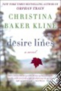 Desire Lines libro in lingua di Kline Christina Baker