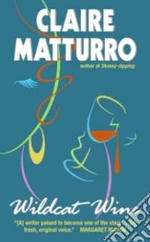 Wildcat Wine libro in lingua di Matturro Claire Hamner