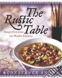 The Rustic Table libro in lingua di Snow Constance