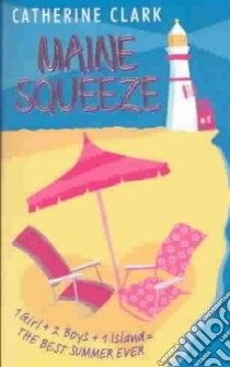 Maine Squeeze libro in lingua di Clark Catherine