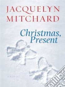 Christmas, Present libro in lingua di Mitchard Jacquelyn