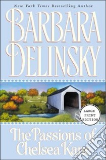 Passions of Chelsea Kane libro in lingua di Delinsky Barbara