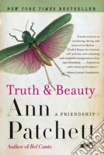 Truth & Beauty libro in lingua di Patchett Ann