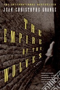 The Empire of the Wolves libro in lingua di Grange Jean-Christophe, Monk Ian (TRN)