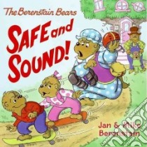 Safe and Sound! libro in lingua di Berenstain Jan, Berenstain Mike