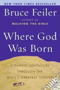 Where God Was Born libro in lingua di Feiler Bruce S.