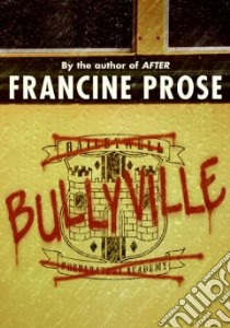 Bullyville libro in lingua di Prose Francine