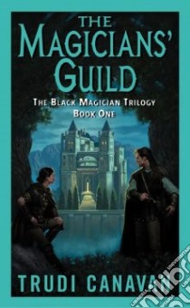 The Magicians' Guild libro in lingua di Canavan Trudi