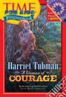 Harriet Tubman, A Woman Of Courage libro in lingua di Skelton Renee (EDT)