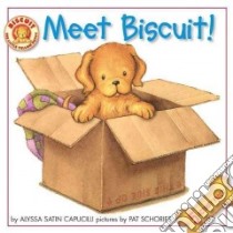 Meet Biscuit! libro in lingua di Capucilli Alyssa Satin, Schories Pat (ILT)