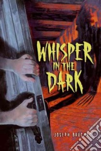 Whisper in the Dark libro in lingua di Bruchac Joseph, Comport Sally Wern (ILT)