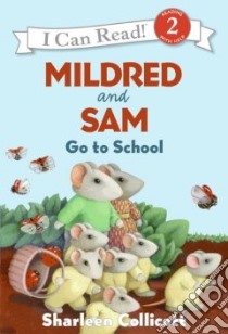 Mildred and Sam Go to School libro in lingua di Collicott Sharleen