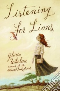 Listening for Lions libro in lingua di Whelan Gloria
