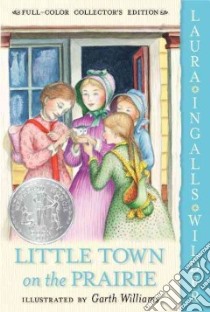 Little Town on the Prairie libro in lingua di Wilder Laura Ingalls, Williams Garth (ILT)