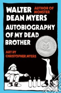 Autobiography of My Dead Brother libro in lingua di Myers Walter Dean, Myers Christopher (ILT)