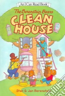 The Berenstain Bears Clean House libro in lingua di Berenstain Stan