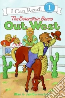 The Berenstain Bears Out West libro in lingua di Berenstain Stan, Berenstain Jan