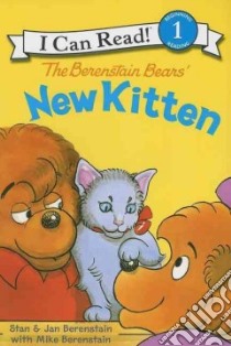 The Berenstain Bears' New Kitten libro in lingua di Berenstain Mike, Berenstain Jan