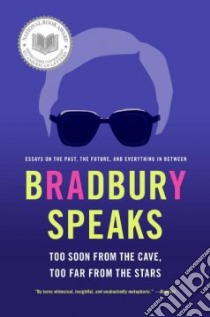 Bradbury Speaks libro in lingua di Bradbury Ray
