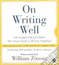 On Writing Well (CD Audiobook) libro in lingua di Zinsser William Knowlton