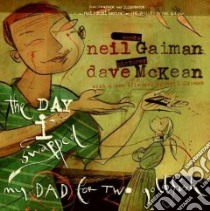 The Day I Swapped My Dad for Two Goldfish libro in lingua di Gaiman Neil, McKean Dave (ILT)