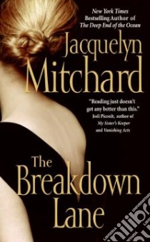 The Breakdown Lane libro in lingua di Mitchard Jacquelyn
