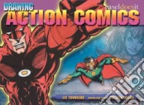 Drawing Action Comics libro in lingua di Townsend Lee, Doran Colleen