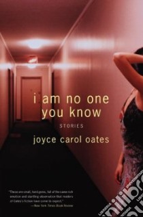 I Am No One You Know libro in lingua di Oates Joyce Carol