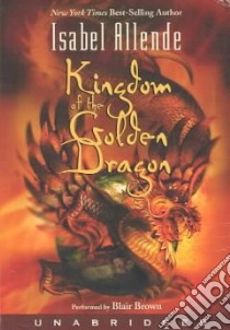 Kingdom of the Golden Dragon libro in lingua di Allende Isabel, Brown Blair (NRT), Peden Margaret Sayers