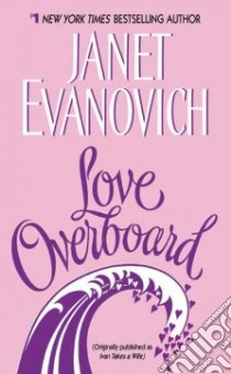 Love Overboard libro in lingua di Evanovich Janet