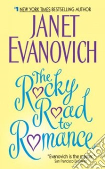 The Rocky Road to Romance libro in lingua di Evanovich Janet