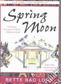 Spring Moon libro in lingua di Lord Bette